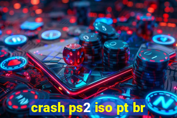 crash ps2 iso pt br